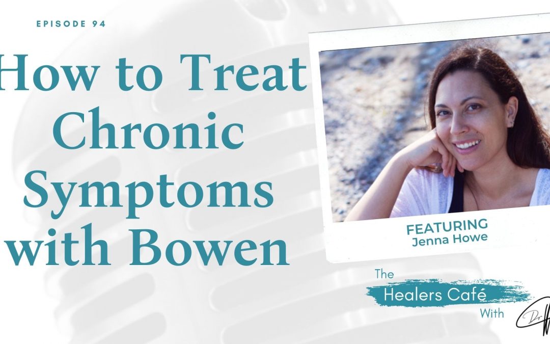 How to Treat Chronic Symptoms with Bowen
