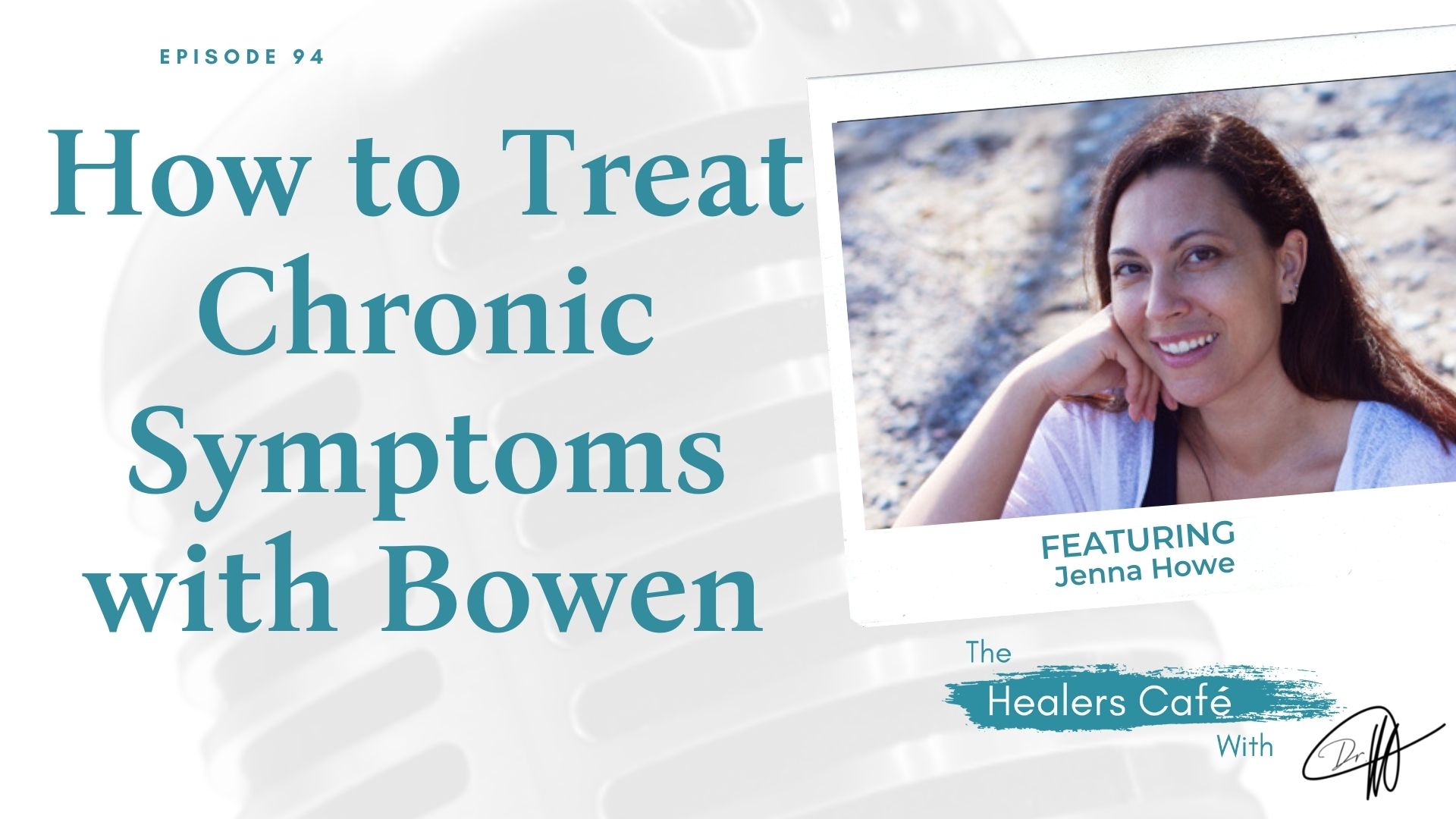 JennaH-rec How to Treat Chronic Symptoms with Bowen