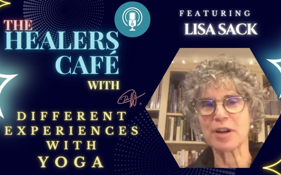 Different Experiences with Yoga with Lisa Sack on The Healers Café with Manon Bolliger