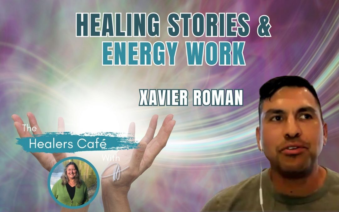 Healing Stories & Energy Work with Xavier Roman & Manon on The Healers Café