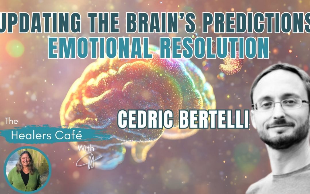Updating the Brain’s Predictions: Emotional Resolution with Cedric Bertelli & Manon on The Healers Café