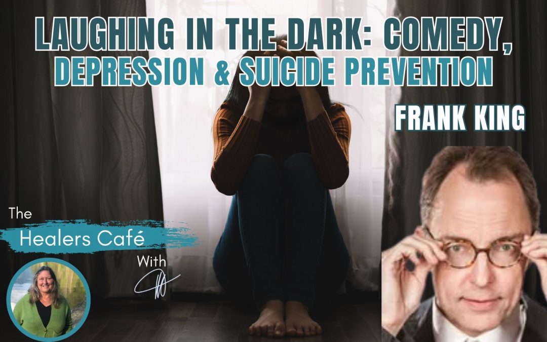 Laughing in the Dark: Comedy, Depression & Suicide Prevention with Frank King & Manon on The Healers Café